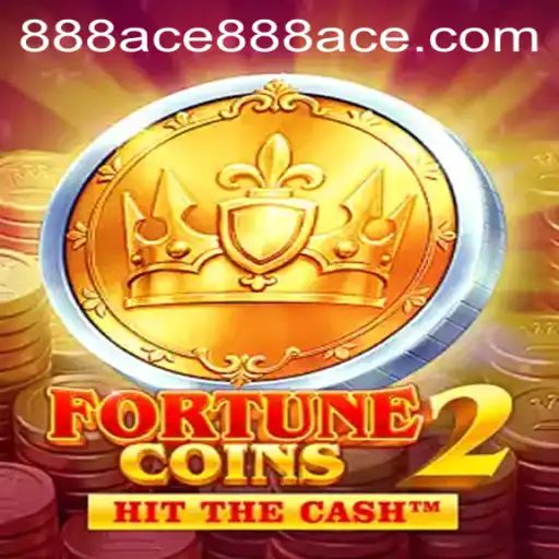 Exploring Fortune Coins 2 and 888ace