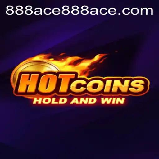 Exploring the Exciting World of HotCoins: The 888ace Phenomenon