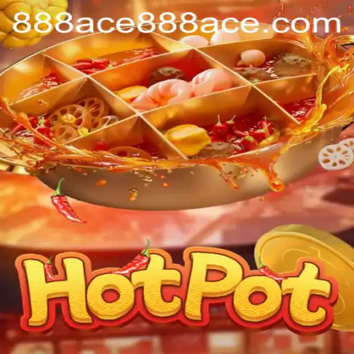 Exploring the Excitement of Hotpot 888ace: Unveiling the Game